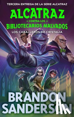 Sanderson, Brandon - Los Caballeros de Cristalia / The Knights of Crystallia