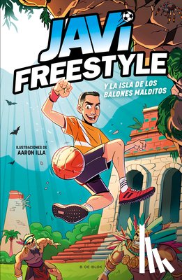 Javifreestyle - Javi Y La Isla de Los Balones Malditos / Javi and the Island of the Cursed Balls