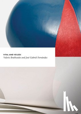 Valerie, Brathwaite - Vital and Veiled: Valerie Brathwaite Jose Gabriel Fernandez