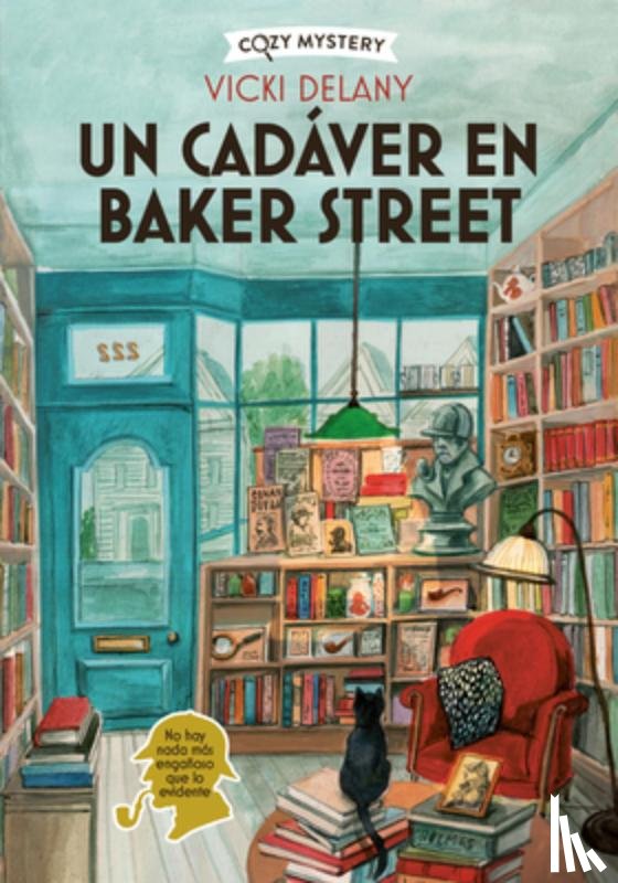 Delany, Vicki - Un Cadáver En Baker Street / Body on Baker Street: Misterios En La Librería Sherlock Holmes / Mysteries in the Sherlock Holmes Bookstore Volume 2