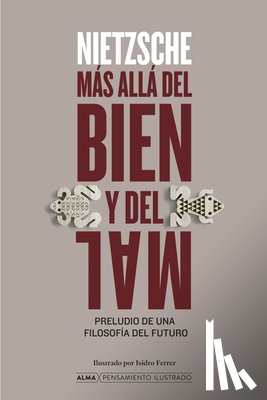Nietzsche, Friedrich Wilhelm - Más Allá del Bien Y El Mal / Beyond Good and Evil: Preludio de Una Filosofía del Futuro / Prelude to a Philosophy of the Future