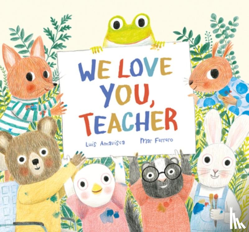 Amavisca, Luis - We Love You, Teacher