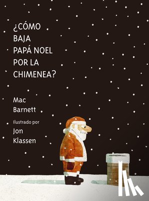 Barnett, Mac - ¿Cómo Baja Papá Noel Por La Chimenea?