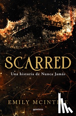 McIntire, Emily - Scarred: Una Historia de Nunca Jamás / Scarred: A Never After Story