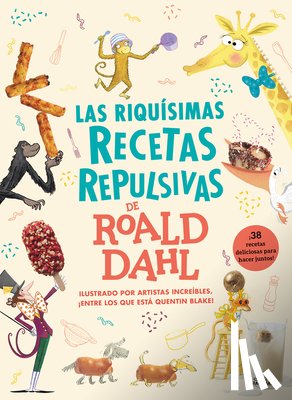 Dahl, Roald - Las Riquísimas Recetas Repulsivas de Roald Dahl / Roald Dahl's Revolting Recipes
