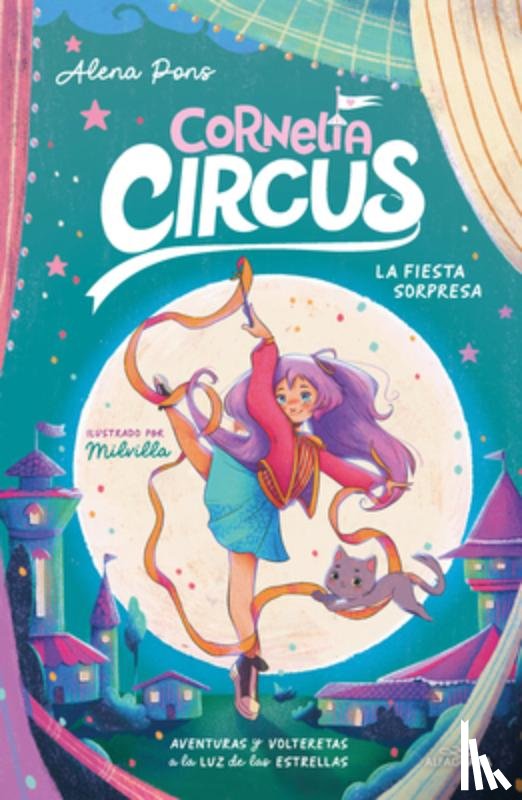 Pons, Alena - La Fiesta Sorpresa: Aventuras Y Volteretas a la Luz de Las Estrellas / The Surprise Party: Adventures and Somersaults Under the Stars