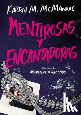 McManus, Karen M. - Mentirosas Y Encantadoras / Such Charming Liars