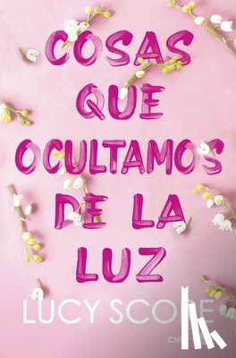 Score, Lucy - Cosas Que Ocultamos de la Luz