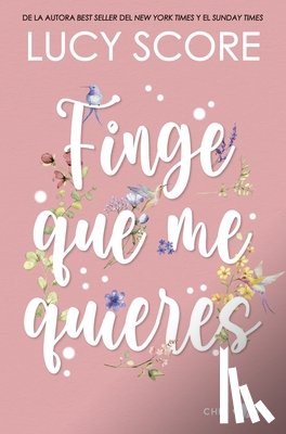 Score, Lucy - Finge Que Me Quieres -V2*