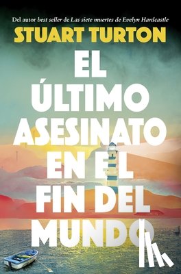 Turton, Stuart - Ultimo Asesinato En El Fin del Mundo, El