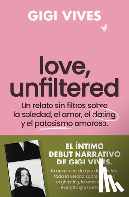 Vives, Gigi - Love, Unfiltered (Spanish Edition)