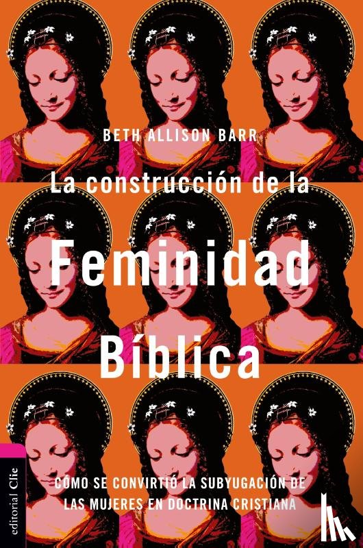 Zondervan - La Construccion de la Feminidad Biblica