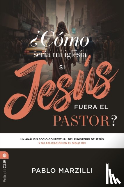 Pablo Marzilli, Marzilli - Como seria mi iglesia si Jesus fuera el pastor?