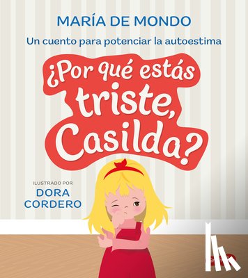 de Mondo, María - ¿Por Qué Estás Triste, Casilda? (Why Are You Sad, Casilda? - Spanish Edition)