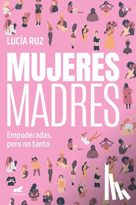 Ruz, Lucía - Mujeres Madres / Women Mothers