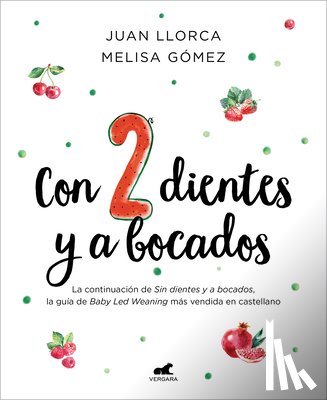 Llorca, Juan - Con 2 Dientes Y a Bocados / With 2 Teeth and by the Mouthful