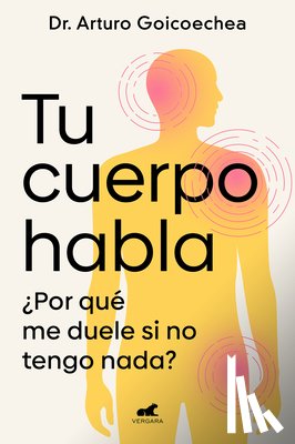 Goicoechea, Arturo - Tu Cuerpo Habla / Your Body Speaks to You