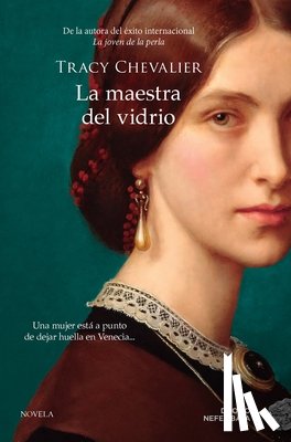 Chevalier, Tracy - Maestra del Vidrio, La