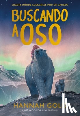 Gold, Hannah - Buscando a Oso