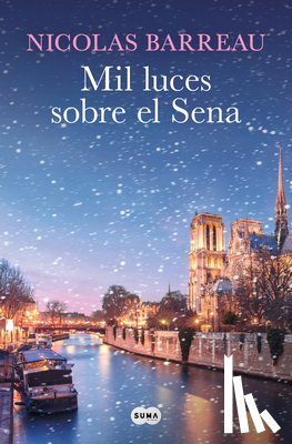 Barreau, Nicolas - Mil Luces Sobre El Sena / A Thousand Lights Over the Seine