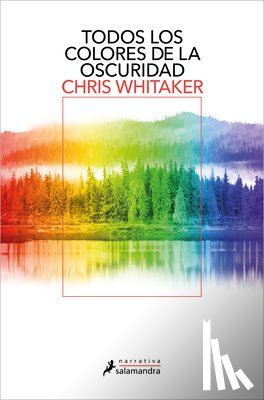 Whitaker, Chris - Todos Los Colores de la Oscuridad / All the Colors of the Dark