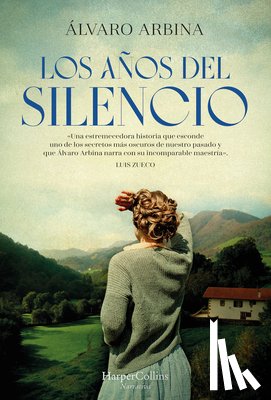 Arbina, Álvaro - Los Años del Silencio (the Years of Silence - Spanish Edition)