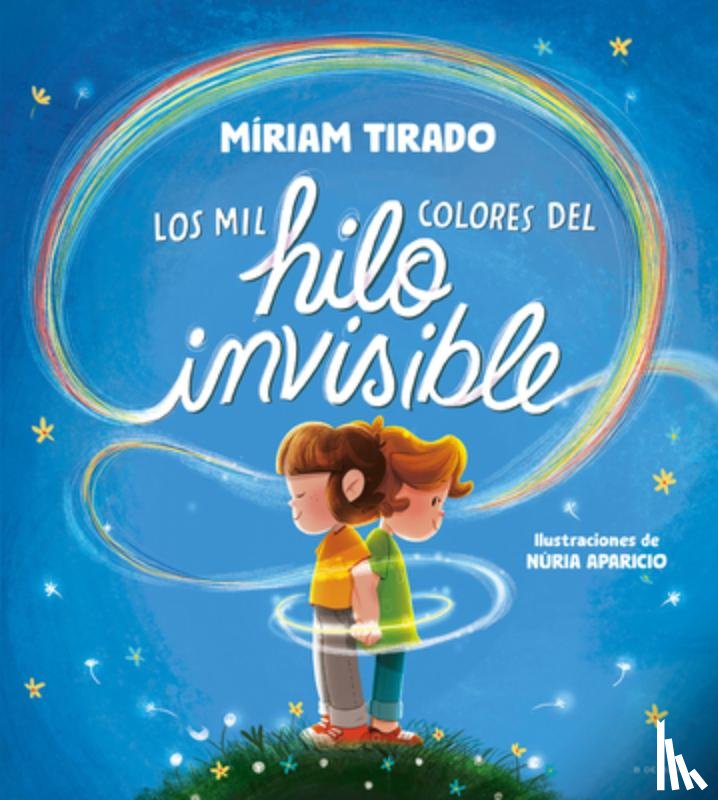 Tirado, Míriam - Los Mil Colores del Hilo Invisible / The Thousands of Colors in the Invisible Thread