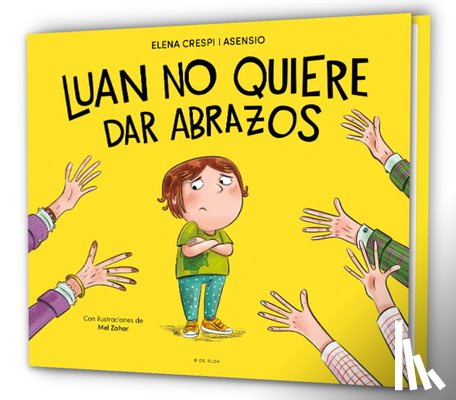 Crespi I. Asensio, Elena - Luan No Quiere Dar Abrazos / Luan Doesn't Want to Give Hugs