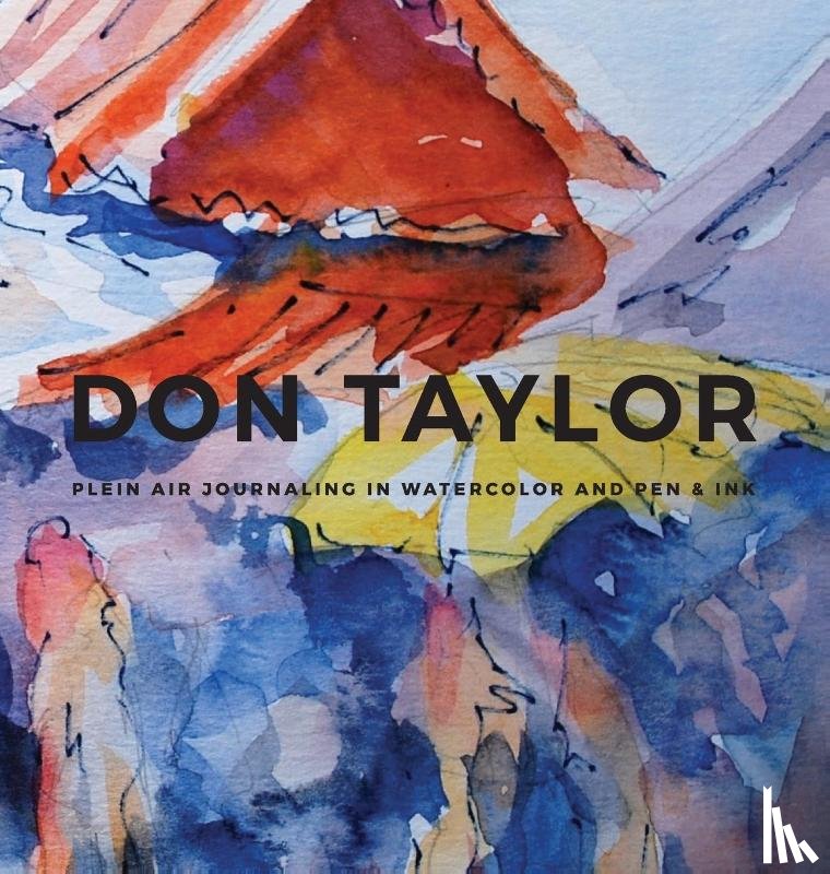 Contemporary Art Station - DON TAYLOR - Plein Air Journaling in Watercolor and Pen & Ink