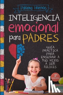 Hornos Redondo, Maria de la Paloma - Inteligencia Emocional Para Padres