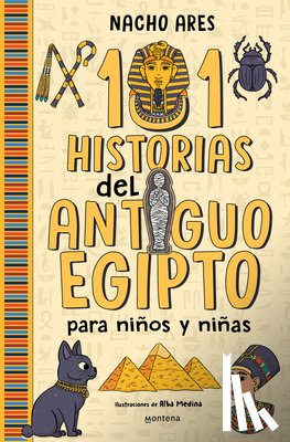 Ares, Nacho - 101 Historias del Antiguo Egipto Para Niños Y Niñas / 101 Stories of Ancient Egypt for Boys and Girls