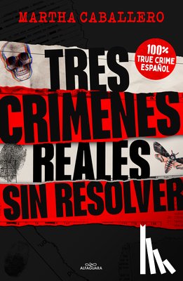Caballero, Martha - Tres Crímenes Reales Sin Resolver / Three Real Unsolved Crimes