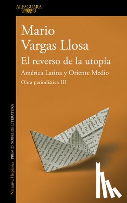 Llosa, Mario Vargas - El Reverso de la Utopía: América Latina Y Oriente Medio / The Other Side of Utopia: Latin America and the Middle East