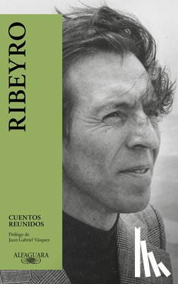 Ribeyro, Julio Ramón - Cuentos Reunidos (Ribeyro) / Julio Ramon Ribeyro: Selected Stories