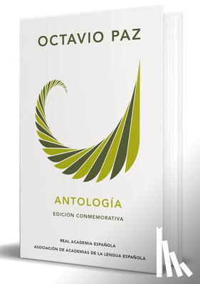 Paz, Octavio - Octavio Paz. Antología (Edición Conmemorativa de la Rae Y La Asale) / Octavio Paz. Anthology. (Commem Orative Edition)