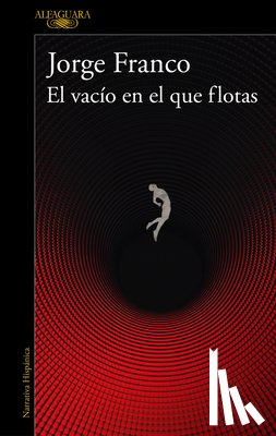 Franco, Jorge - El Vacío En El Que Flotas / The Void in Which You Float