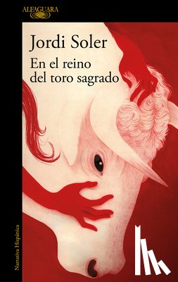 Soler, Jordi - En El Reino del Toro Sagrado / In the Kingdom of the Sacred Bull