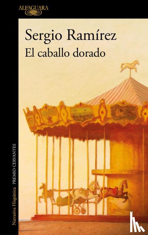 Ramírez, Sergio - Ramírez, S: Caballo Dorado / The Golden Horse