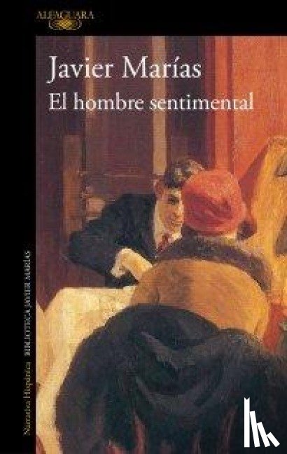 Marías, Javier - Marías, J: Hombre Sentimental / The Man of Feeling