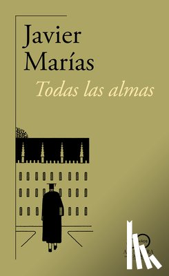 Marías, Javier - Marías, J: Todas Las Almas (60 Aniversario de Alfaguara) / A