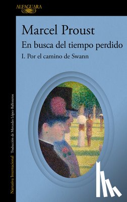Proust, Marcel - Por El Camino de Swann (En Busca del Tiempo Perdido) / Swann's Way: In Search of Lost Time