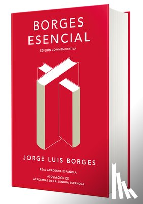 Borges, Jorge Luis - Borges, J: Borges Esencial (Edición Conmemorativa de la Rae