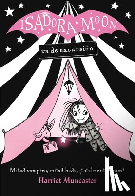 Muncaster, Harriet - Isadora Moon va de excursion / Isadora Moon Goes Camping