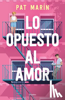 Marín, Pat - Lo Opuesto Al Amor / The Opposite of Love