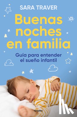 Traver, Sara - Buenas Noches En Familia. Guía Para Entender El Sueño Infantil / Good Family Nights. a Guide to Understand Infant Sleep
