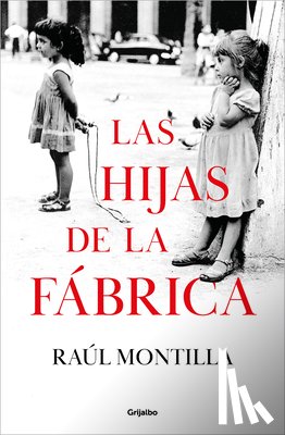 Montilla, Raúl - Las Hijas de la Fábrica / Daughters of the Car Factory