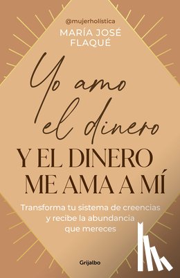 Flaque, María José - Yo Amo El Dinero Y El Dinero Me Ama a Mí / I Love Money, and Money Loves Me
