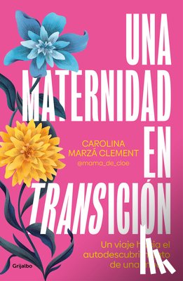 Marzá Clement, Carolina - Una Maternidad En Transición / Maternity in Transition