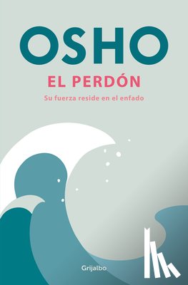 Osho - El Perdón: Su Fuerza Reside En El Enfado / Forgiveness