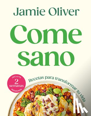Oliver, Jamie - Come Sano / Eat Yourself Healthy